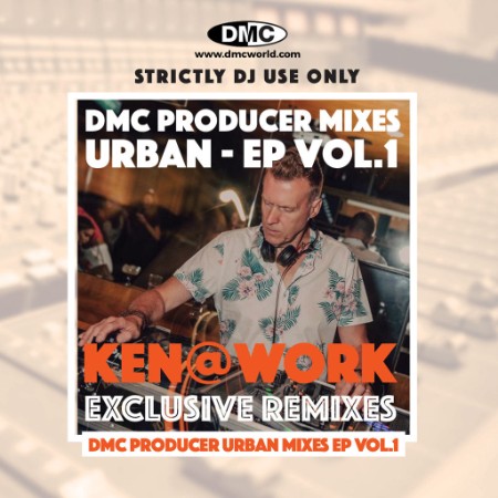 Various Artists - DMC Producer Mixes EP Urban - Ken@Work Volume 1 (2022)