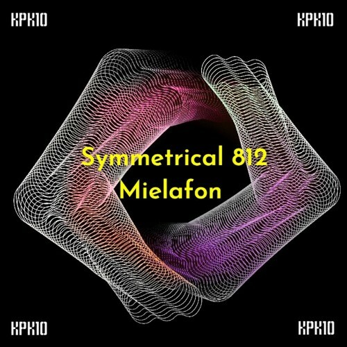 VA - Symmetrical 812 & Mielafon - KPK10 (2022) (MP3)