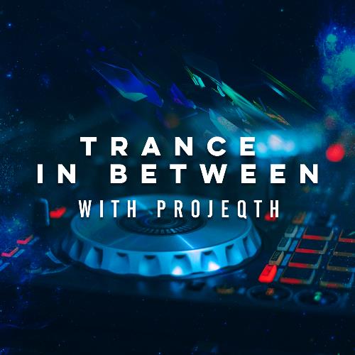 ProJeQht - Trance In Between 100 XXL (2022-12-12)