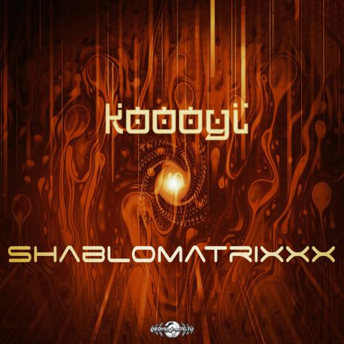 Shablomatrixxx - Koooyl (2022)