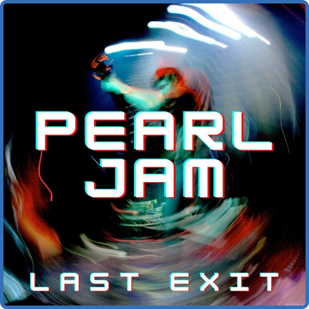 Pearl Jam - Last Exit (2022) FLAC
