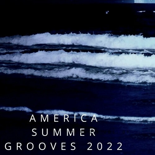 America Summer Grooves 2022 (2022)