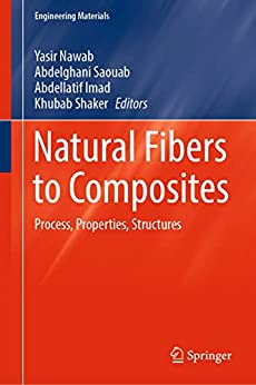 Natural Fibers to Composites: Process, Properties, Structures