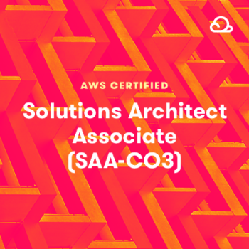 A Cloud Guru - AWS Certified Solutions Architect - Associate (SAA-C03)
