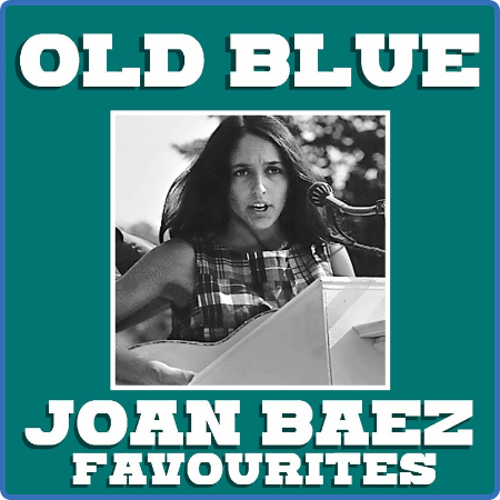 Joan Baez - Old Blue Joan Baez Favourites (2022) FLAC
