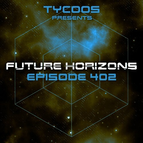 Tycoos - Future Horizons 402 (2022-12-13)
