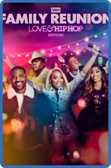 VH1 Family Reunion Love and Hip Hop Edition S03E03 1080p WEB h264-BAE