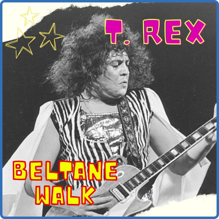 T  Rex - Beltane Walk (2022) FLAC