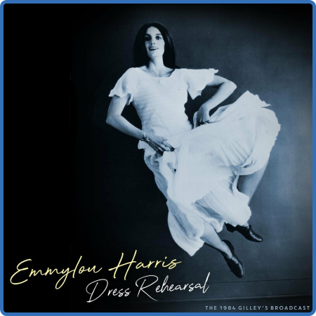 Emmylou Harris - Dress Rehearsal (Live 1984) (2022) FLAC