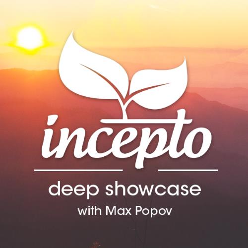 Max Popov - Incepto Deep Showcase 090 (2022-12-13)