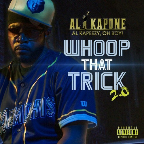 VA - Al Kapone Al Kapeezy Oh Boy - Whoop That Trick 2.0 (2022) (MP3)