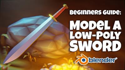 Blender 3D for Beginners: Model a Low-poly Fantasy  Sword F52a86d704255598df7233007b3b3190