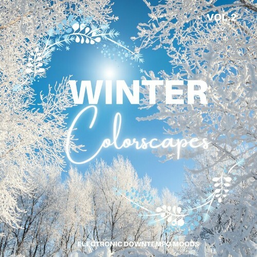 VA - Winter Colorscapes, Vol. 2 (Electronic Downtempo Moods) (2022) (MP3)