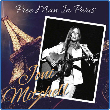 Joni Mitchell - Free Man In Paris (2022) FLAC