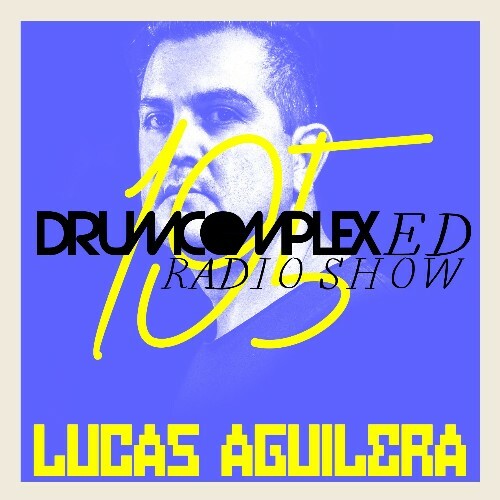 VA - Lucas Aguilera - Drumcomplexed Radio Show 195 (2022-12-16) (MP3)