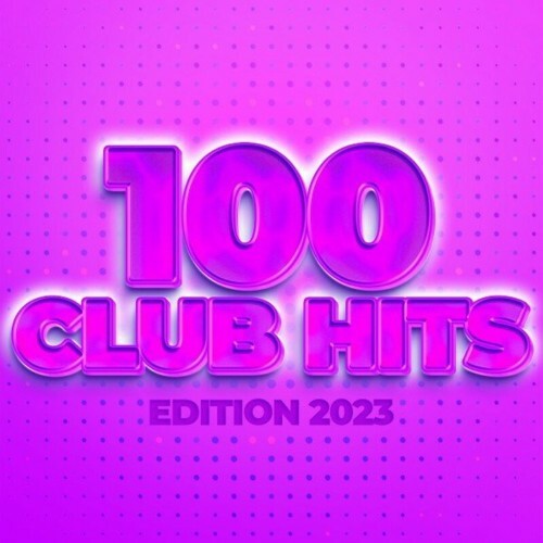 VA - 100 Club Hits - Edition 2023 (2022) (MP3)