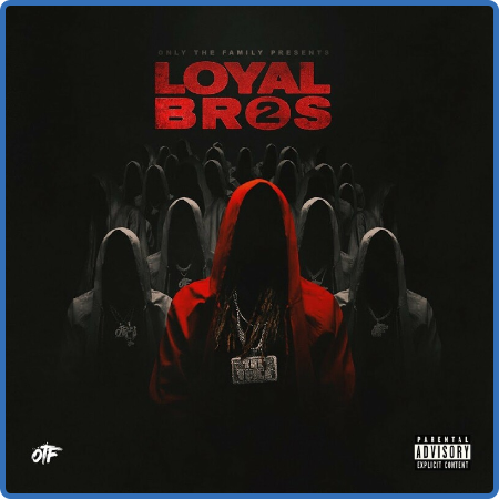 Only The Family - Only The Family - Lil Durk Presents  Loyal Bros 2 (2022)