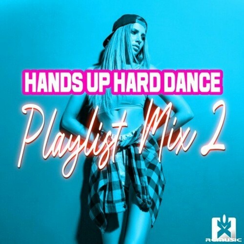 Hands up Hard Dance Playlist Mix 2 (2022)
