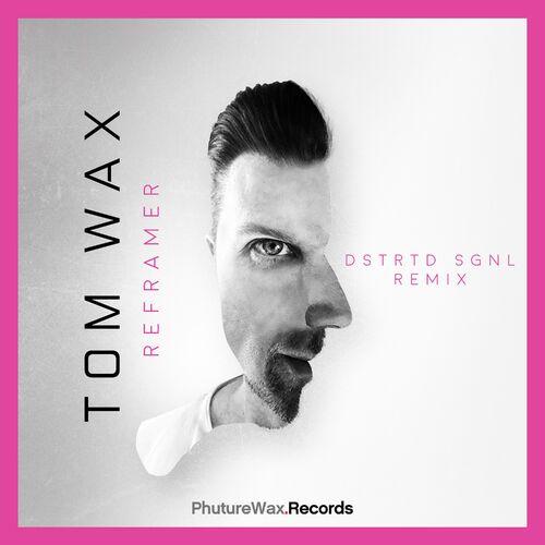 VA - Tom Wax - Reframer (Dstrtd Sgnl Remix) (2022) (MP3)