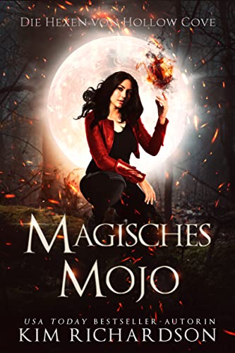 Cover: Kim Richardson  -  Magisches Mojo (Die Hexen von Hollow Cove 4)