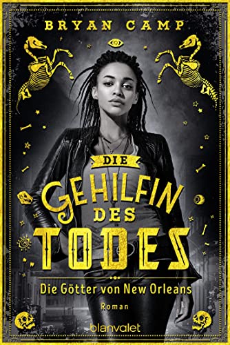 Bryan Camp  -  Die Gehilfin des Todes  -  Die G&ouml;tter von New Orleans