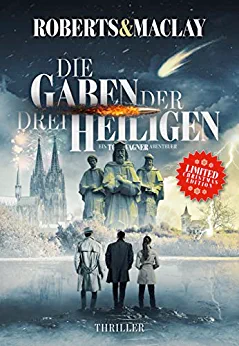 Cover: M.C. Roberts & R.F. Maclay  -  Die Gaben der drei Heiligen (Ein Tom Wagner Abenteuer 10)