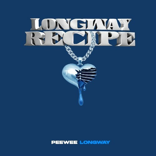 PeeWee LongWay - Longway Recipe (2022)