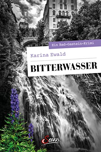 Cover: Ewald, Karina  -  Bitterwasser  -  Ein Bad - Gastein - Krimi