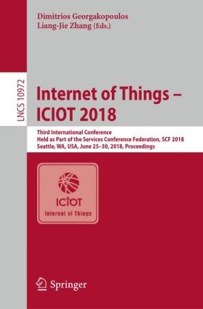 Internet of Things – ICIOT 2018