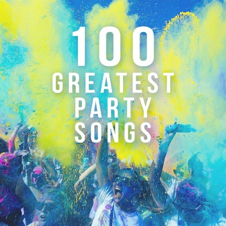 Various Artists - 100 Greatest Party Songs (2022)