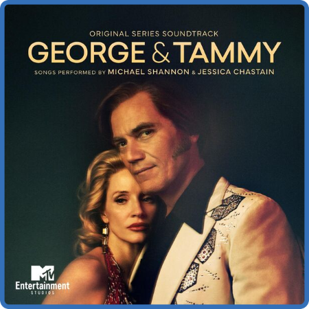 Jessica Chastain - George & Tammy (Original Series Soundtrack) (2022)