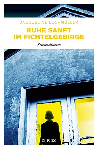 Jacqueline Lochm&uuml;ller  -  Ruhe sanft im Fichtelgebirge