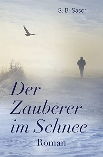 Cover: Sasori, S. B.  -  Der Zauberer im Schnee