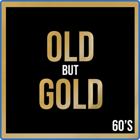 Various Artists - Old But Gold 60's (2022)