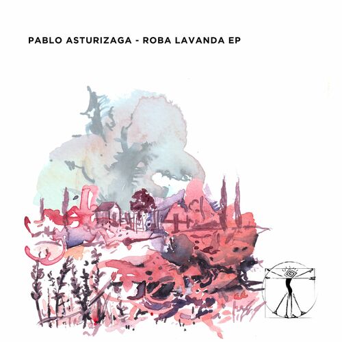 Pablo Asturizaga - Roba Lavanda EP (2022)