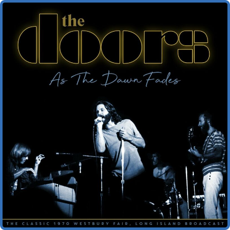 The Doors - As The Dawn Fades (Live 1970) (2022) FLAC