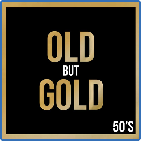 Various Artists - Old But Gold 50's (2022)