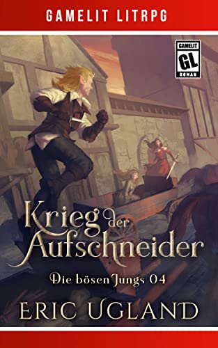 Eric Ugland  -  Krieg der Aufschneider (Die b&ouml;sen Jungs 4)