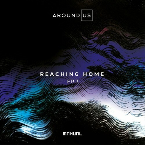 VA - Around Us - Reaching Home EP 3 (2022) (MP3)