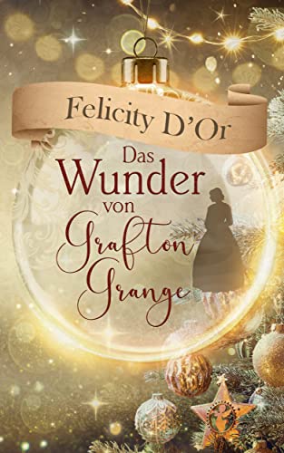 Cover: Felicity Dor  -  Das Wunder von Grafton Grange