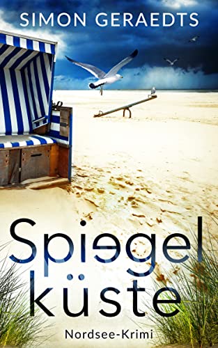 Simon Geraedts  -  Spiegelk&uuml;ste: Nordsee - Krimi (Sophie Jensen ermittelt 4)