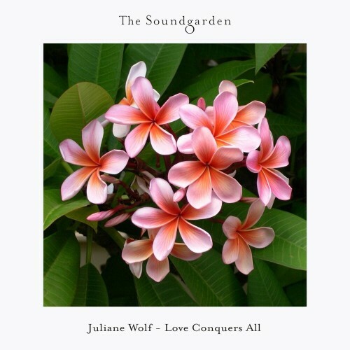 Juliane Wolf - Love Conquers All (2022)