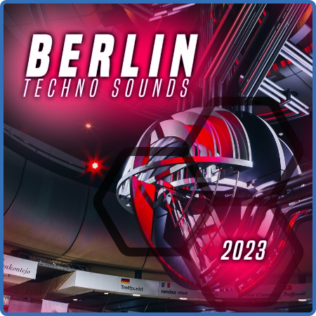 Various Artists - Berlin Techno Sounds 2023 (2022)