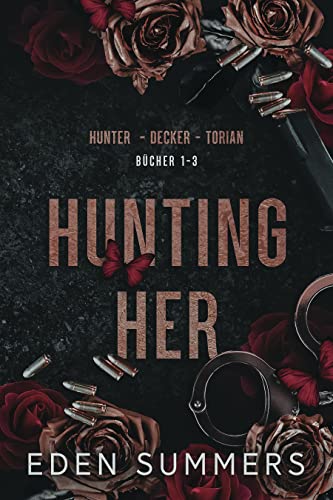 Eden Summers  -  Hunting Her: Ein dunkler Enemies to Lovers Mafia - Liebesroman