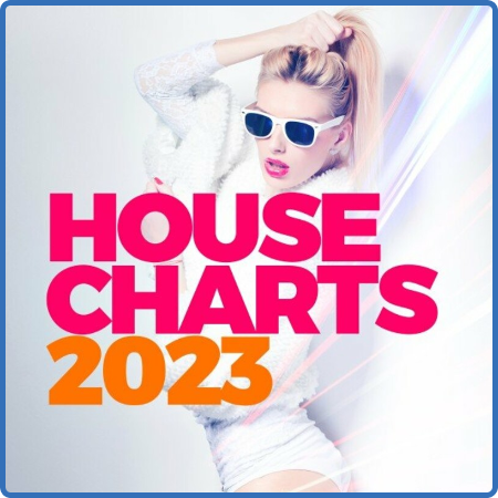 Various Artists - House Charts 2023 (2022)