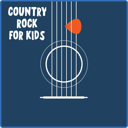 Various Artists - Country Rock For Kids (2022)