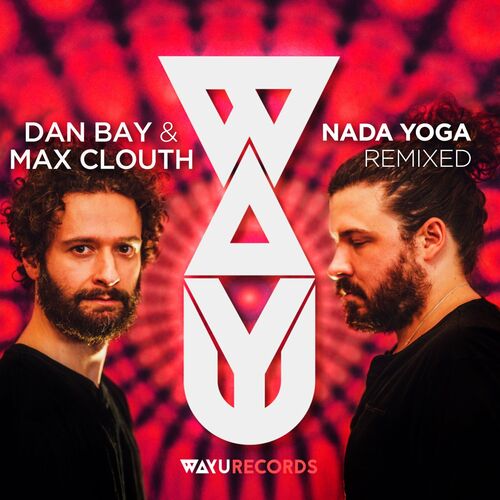 VA - Dan Bay & Max Clouth - Nada Yoga Remixed (2022) (MP3)