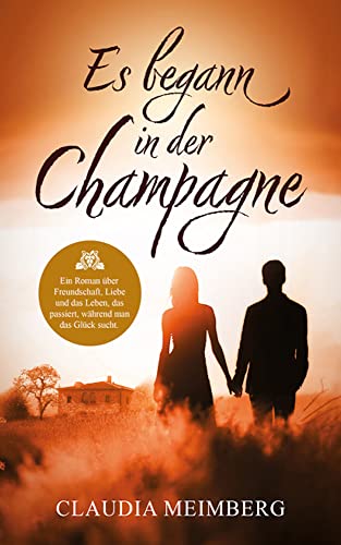 Cover: Claudia Meimberg  -  Es begann in der Champagne