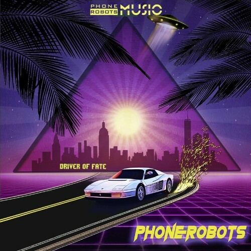Phone Robots - Driver of fate (2022)