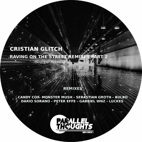 VA - Cristian Glitch - Raving On The Street Remixes Part 2 (2022) (MP3)